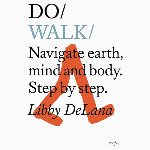 The Walking Book Club hosts Libby DeLana, author of Do Walk