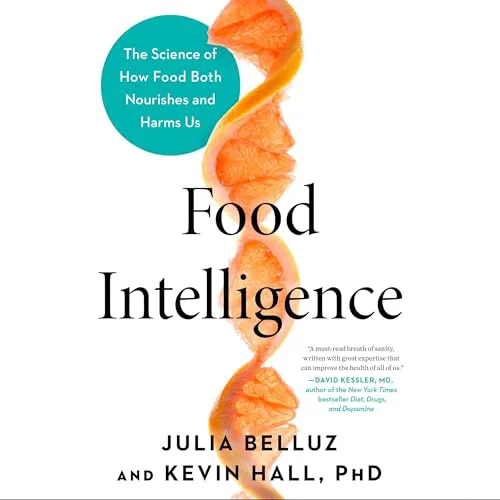 The Walking Book Club's next audiobook selection: Food Intelligence: The Science of How Food Both Nourishes and Harms Us by Julia Belluz