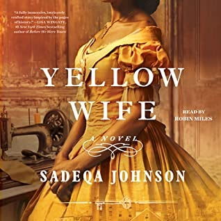 Yellow Wife By Sadeqa Johnson audiobook review
